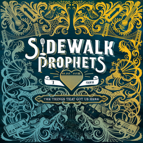 SIDEWALK PROPHETS - THE THINGS THAT GOT US HERE