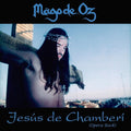 MAGO DE OZ - JESUS DE CHAMBERI