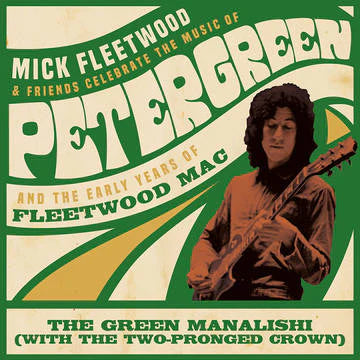 Mick Fleetwood & Friends - The Green Manalishi (With The Two-Prong Crown)