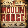 MOULIN ROUGE (MUSIC) - MOULIN ROUGE (MUSIC FROM BAZ LUHRMAN'S FILM)