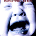 ENANITOS VERDES - BIG BANG