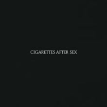 CIGARETTES AFTER SEX - CIGARETTES AFTER SEX