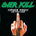 Overkill - !!!Fuck You!!! And Then Some