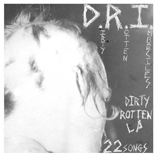 D.R.I. - DIRTY ROTTEN LP
