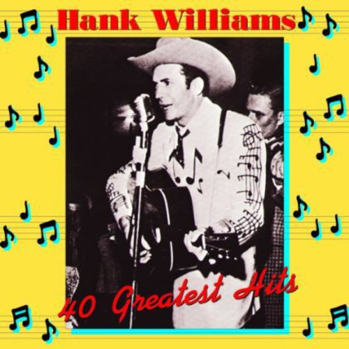 HANK WILLIAMS - Hank Williams 40 Greatest Hits [Import]
