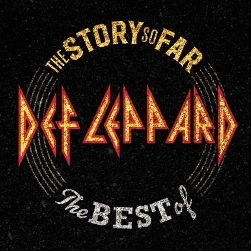 DEF LEPPARD - THE STORY SO FAR: THE BEST OF DEF LEPPARD