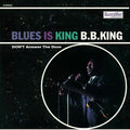 B.B. KING - BLUES IS KING
