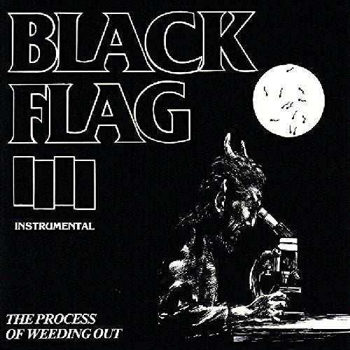 BLACK FLAG - THE PROCESS OF WEEDING OUT