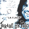 JARABE DE PALO - LA FLACA [IMPORT]