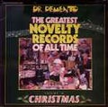 DR. DEMENTO - THE GREATEST NOVELTY RECORDS OF ALL TIME: CHRISTMAS VOLUME VI