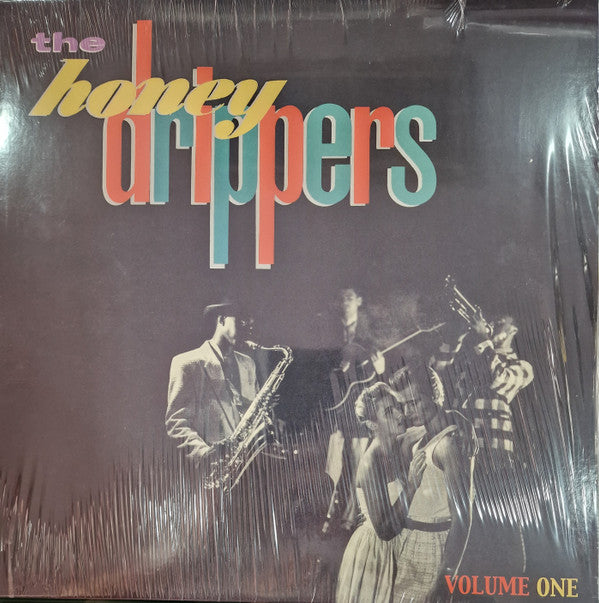 THE HONEYDRIPPERS - VOLUME ONE