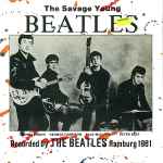 THE BEATLES - THE SAVAGE YOUNG BEATLES