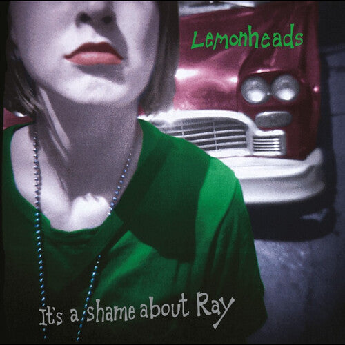 LEMONHEADS - IT'S A SHAME ABOUT RAY - 30TH ANNIVERSARY EDITION - GREEN VINYL