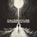 CALEB HYLES - THE DARKNESS BEFORE THE DAWN