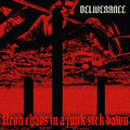 DELIVERANCE - NEON CHAOS IN A JUNK-SICK DAWN